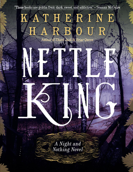 Nettle King by Katherine Harbour